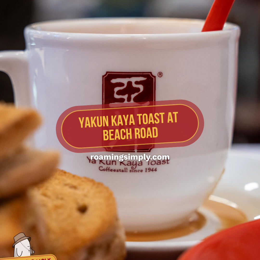 Ya Kun Kaya Toast Guide: How to Eat Breakfast Like a Local