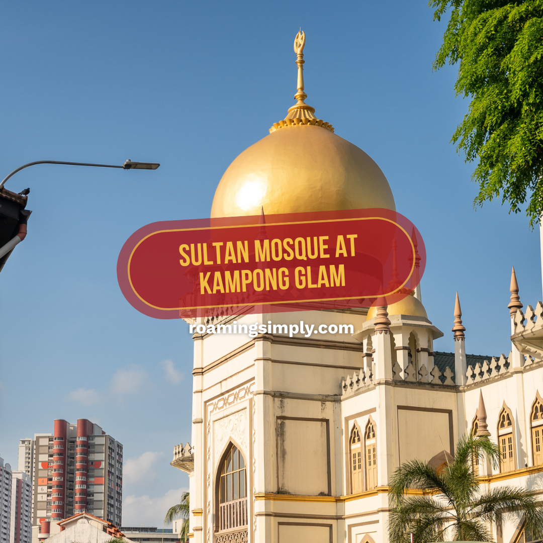 Sultan Mosque: Discover the Heart of Kampong Glam
