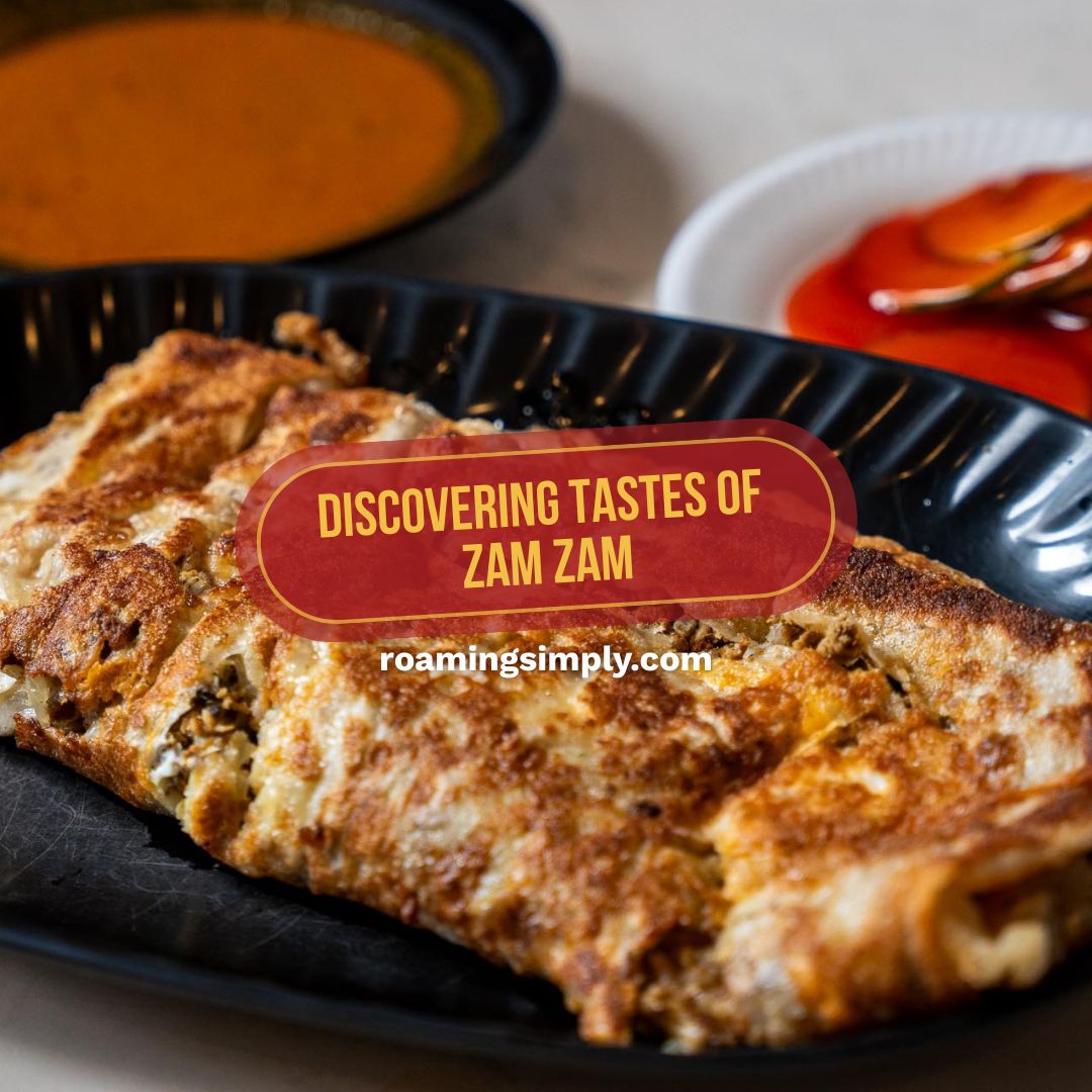 Zam Zam Singapore: the best Murtabak in Town